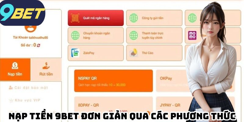 Nạp tiền 9BET đơn giản qua các phương thức