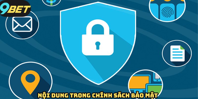 Những nguyên tắc được thiết lập trong chính sách bảo mật tại 9BET