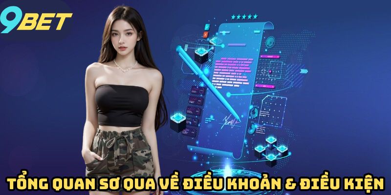 Tổng quan sơ qua về điều khoản & điều kiện