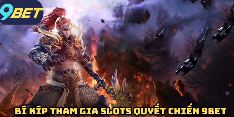 Slots Quyết Chiến thiết lập tính năng mới mẻ liên tục
