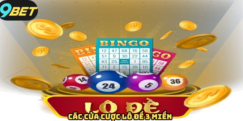 Các kiểu cược lô đề 3 miền hiện có
