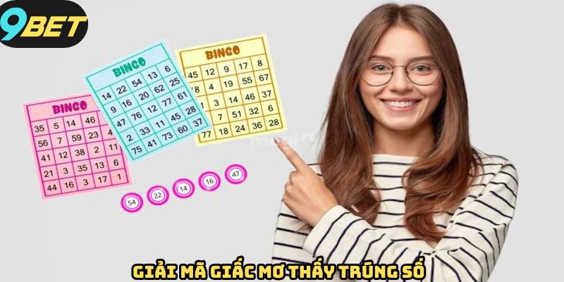 Mộng thấy trúng số và phần lý giải chi tiết