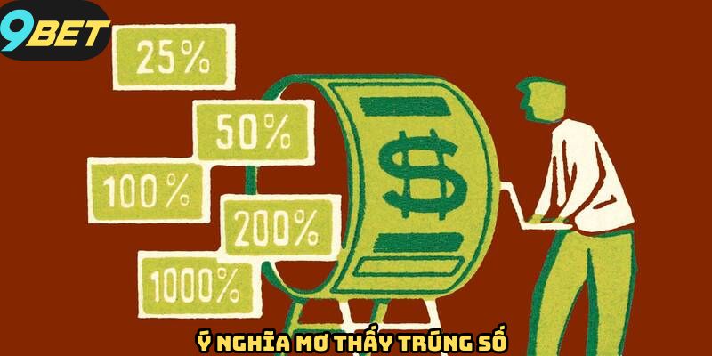 Giải mã bao quát ý nghĩa mơ thấy trúng số